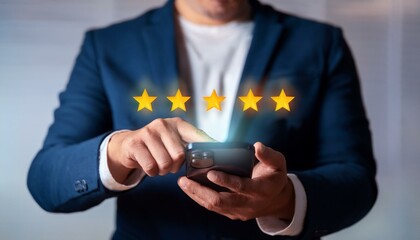 a businessman is using a phone and rating with five gold stars, symbolizing excellence and positive feedback