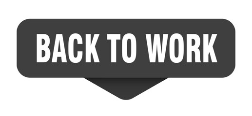 Fototapeta premium back to work sticker. back to work sign on transparent background