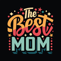 best mom quote t-shirt design.