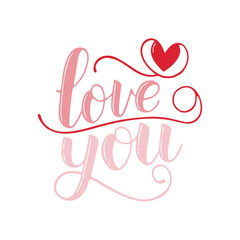 Valentine greeting card template with calligraphy love you. Hand Lettered Text Template.