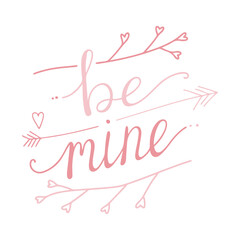 Valentine's Day Calligraphy Banner. Romantic Greeting Design with calligraphy be mine. 