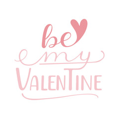 Romantic Valentine's Day Quote. Hand Lettering Vector Design.