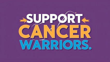 Support Cancer Warriors A Message Of Hope And Strength