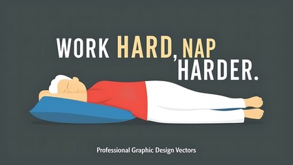 Work Hard Nap Harder A Man Taking A Nap