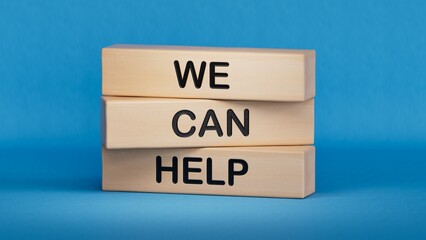 We can help symbol. Wooden blocks with words We can help. Business and We can help concept. Wooden cube blocks. Copy space.3D rendering on blue background.