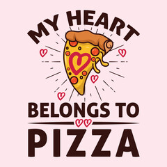 My Heart Belongs to Pizza Valentine's Day T-shirt design 