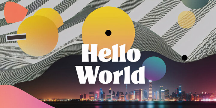 Hello World in Abstract Harmony. A vibrant abstract trendy collage featuring bold geometric shapes and a city skyline at night. The phrase "hello world" stands out against the dynamic backdrop. - Powered by Adobe
