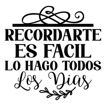 Recordarte Es Facil Lo Hago Todos Los Dias