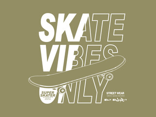 skate graffiti slogan print, Urban typography hipster street art, freestyle slogan, t shirt graphics print vector design, freestyle skate. urban style design, rider in abstract sport illustration.eps © Sukman