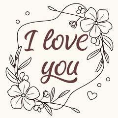 Fototapeta premium A handwritten I Love You message with flowers vector illustration