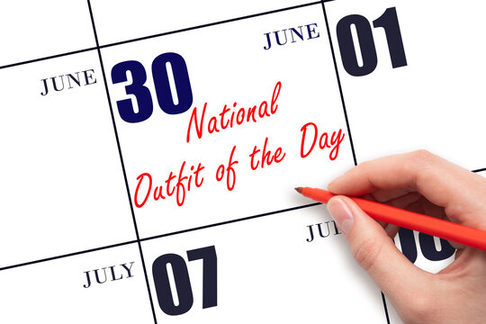 June 30. Hand writing text National Outfit of the Day on calendar date. Save the date. Holiday. Day of the year concept.