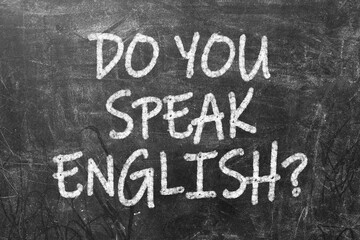 Learning language - English. Blackboard education concept saying Do You Speak English? written on Chalkboard.