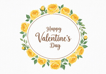 Obraz premium Happy Valentines Day, Floral Yellow Rose border with Typography text design