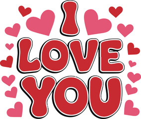 I Love You Happy Valentines Day vector illustration T-shirt Design 