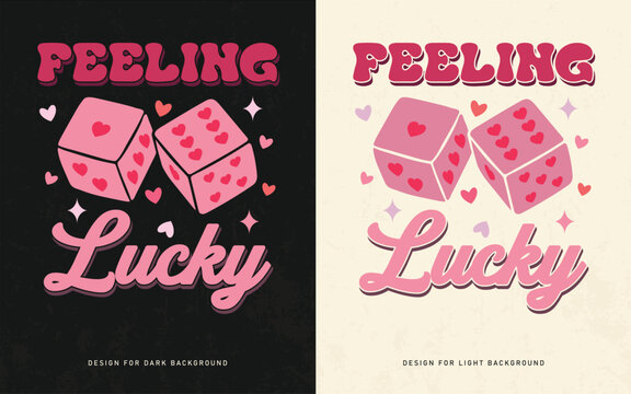 Feeling Lucky  Cute Valentine&rsquo;s Day Dice T-Shirt Design with Heart Motif