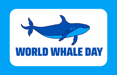 World whale day background banner or poster design template. observed every year in February. Holiday concept. Use to any Template, card, poster, placard, template.