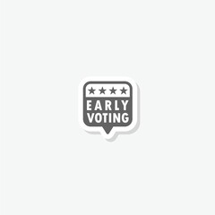 Early Voting Icon sticker isolated on gray background