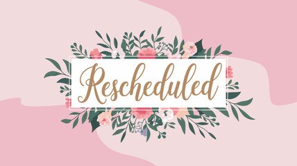 Elegant Rescheduled Announcement with Floral Accents