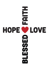 Faith Hope Love Blessed Christian cross vector design, Religious clipart