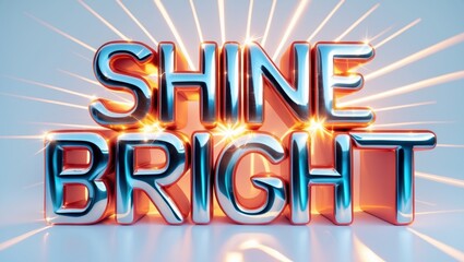 A vibrant graphic featuring the phrase "SHINE BRIGHT" in bold letters, surrounded by glowing rays, conveying a message of positivity and illumination.