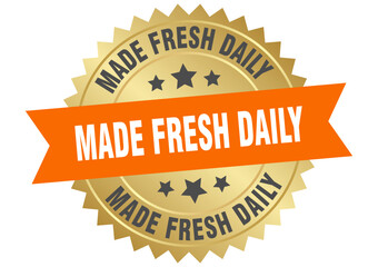 made fresh daily. made fresh daily round orange and gold label isolated on transparent background