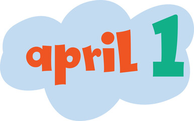 Bright and playful April 1 text on a light blue cloud shape, perfect for April Fools Day themes and celebrations.