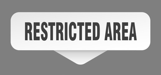 restricted area sticker. restricted area sign isolated on gray background
