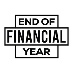 End Of Financial Year - the conclusion of a financial reporting period for businesses or organizations, text concept stamp