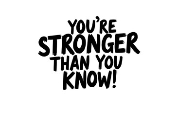  Youre Stronger Than You Know Motivational Quote