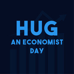 Fototapeta premium Hug An Economist Day.