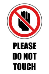 sign, prohibited, touch, do not touch, signs, symbol, icon, picot, pictogram, warning, danger, red, stop, prohibit, do not, round, no, safety