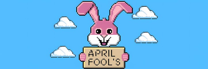 A pixel art illustration of a minimalist April Fool's Day poster design. There is a large, smiling pink rabbit holding a sign that says "April Fool's". The background is a blue sky with fluffy white 
