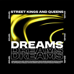 Streetwear Design, Urban Style, Text Slogan. Print Pattern Design for T-shirts, Jackets or Screen Printing.	