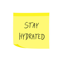 Stay hydrated sign. Yellow sticky note message. Paper sign. Transparent PNG graphic.