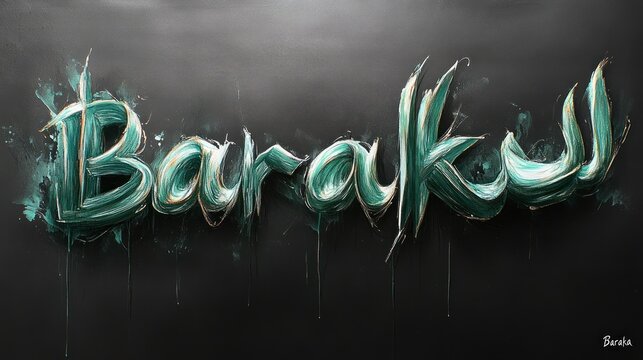 Teal painted word "Baraka" on black background.