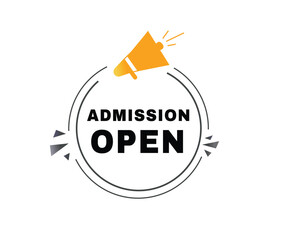 Admission open banner label icon speech bubble modern template. Vector sign.