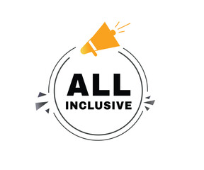 All inclusive banner label icon speech bubble modern template. Vector sign.