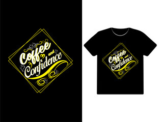 Empowering Coffee and Confidence t-shirt print design. Minimalist typography, editable and vector illustration t-shirt design 