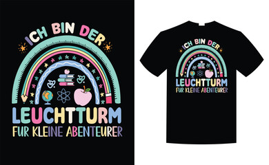 Ich bin der leuchtturm german word back to school t shirt design, Back to school, First day of school shirt, Last Day of School, 100 Magical Days, kindergarten t shirt