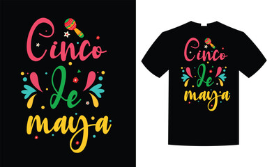 Mexican Cinco de Mayo t shirt design, Mexican festival Cinco de Mayo, Vibrant colorful Mexican-inspired typography t shirt design