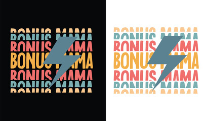 Bonus Mama T shirt Design vector illustration, typography t shirt design, Retro t shirt design, retro design mother day t shirt mom design