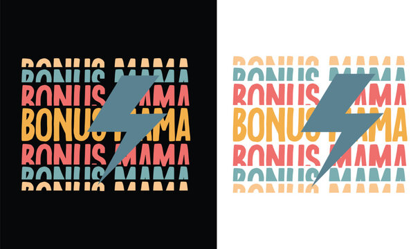 Bonus Mama T shirt Design vector illustration, typography t shirt design, Retro t shirt design, retro design mother day t shirt mom design