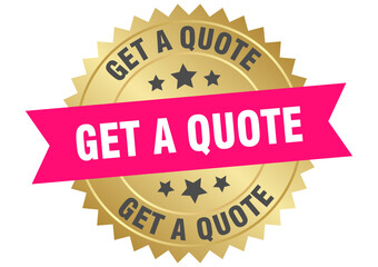 get a quote. get a quote round pink and gold label isolated on transparent background