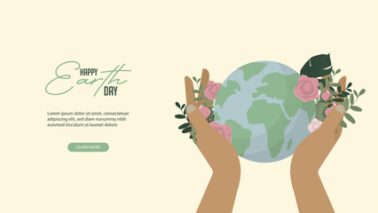 Happy Earth Day banner. Earth day. Hands holding globe adorned with pink roses. graphic and web design, business presentation, marketing and print material. Flat style. Vector illustration
