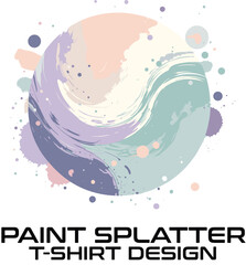 Paint Splatter Vector T Shirt Design