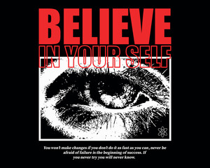 Vector illustration of eyes with slogan artwork, retro and modern, streetwear graphic design for t-shirt print design template.