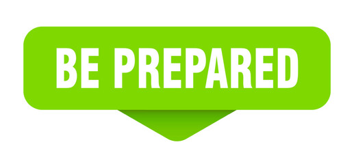be prepared sticker. be prepared sign on transparent background