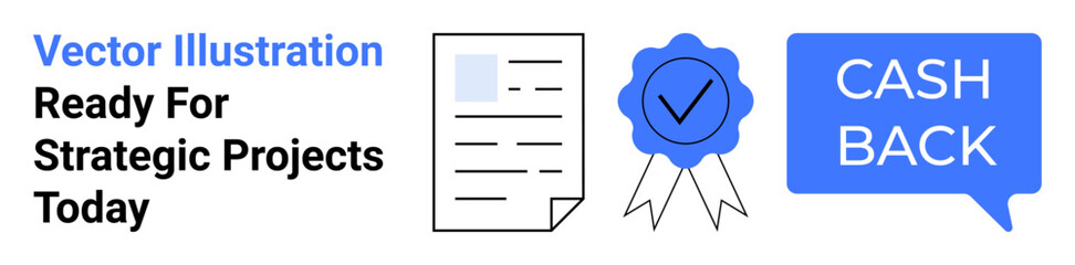 Business document, award badge with checkmark, and speech bubble labeled Cash Back. Ideal for finance, rewards, certifications, project management, strategy, marketing incentives flat landing page