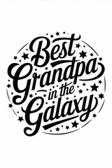 Obraz premium Best Grandpa in the Galaxy text design with stars and decorative elements