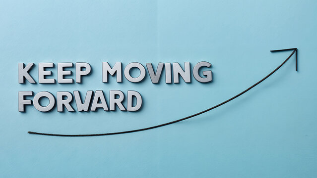keep moving forward Text
